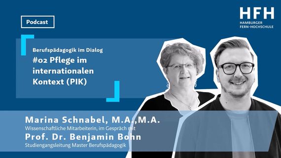 Podcast-Titelfolie "Berufspädagogik im Dialog. Folge 02: "Pflege im internationalen Kontext (PIK) Podcast-Titelfolie Berufspädagogik im Dialog". Folge 02: Pflege im internationalen Kontext (PIK)